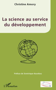Title: La science au service du développement, Author: Christine Amory