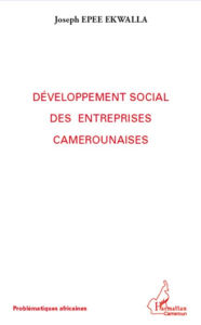 Title: Développement social des entreprises camerounaises, Author: Joseph Epee Ekwalla