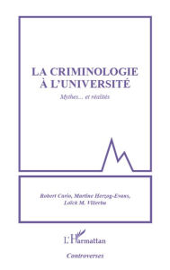 Title: Criminologie à l'université: Mythes... et réalités, Author: Robert Cario