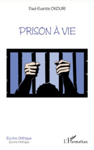 Title: Prison à vie, Author: Paul Evariste Okouri