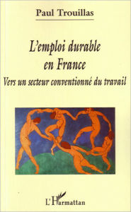 Title: L'emploi durable en France: Vers un secteur conventionné du travail, Author: Paul Trouillas