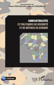 Title: Conflictualités et politiques de sécurité et de défense en Afrique, Author: Pierre Pascallon