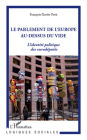 La parlement de l'Europe au-dessus du vide: L'identité politique des eurodéputés - Etude anthropologique