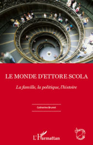 Title: Le monde d'Ettore Scola: La famille, la politique, l'histoire, Author: CATHERINE BRUNET