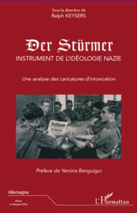 Title: Der Stürmer, instrument de l'idéologie nazie: Une analyse des caricatures d'intoxication, Author: Ralph Keysers