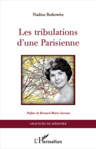 Title: Les tribulations d'une parisienne, Author: Nadine Berkowitz