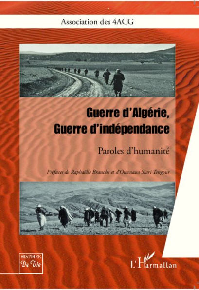 Guerre d'Algérie, Guerre d'indépendance: Paroles d'humanité