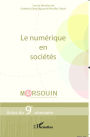 Le numérique en sociétés: Actes du 9e séminaire Marsouin (mesure et analyse des usages numériques)