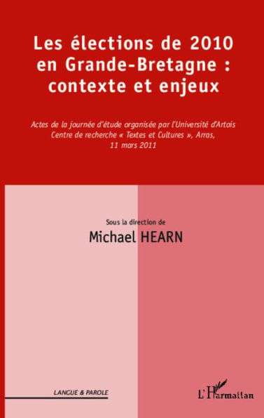 Les élections de 2010 en Grande-Bretagne : contexte et enjeux