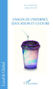 Title: Usages de l'Internet, éducation et culture, Author: Gilles Rouet
