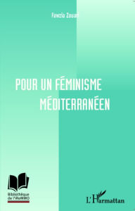 Title: Pour un féminisme méditerranéen, Author: Fawzia Zouari