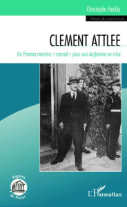 Title: Clément Attlee: Un premier ministre 
