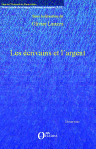 Title: Les écrivains et l'argent, Author: Olivier Larizza