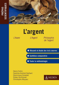 Title: L'argent: Prépas scientifiques, Author: Bernard Collin