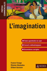 Title: L'imagination -épreuve de culture générale 2010-2011, Author: France Farago