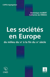 Title: Les sociétés en Europe: du milieu du VIe à la fin du IXe siècle, Author: Dominique Alibert