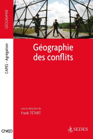 Title: Géographie des conflits: Capes - Agrégations, Author: Frank Tétart