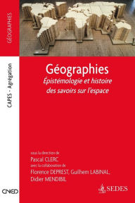 Title: Géographies: Épistémologie et histoire des savoirs sur l'espace, Author: 