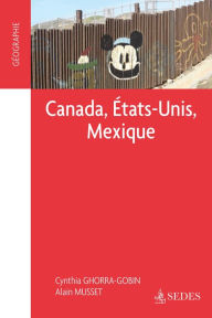 Title: Canada, Etats-Unis, Mexique: CAPES - Agrégation, Author: Alain Musset