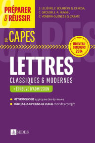 Title: Préparer et réussir le CAPES de Lettres classiques et modernes - Épreuve d'admission: Nouveau concours 2014, Author: Stéphane Lelièvre