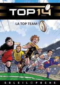 Title: TOP 14 Roman jeunesse - La Top Team, Author: Ludovic Danjou