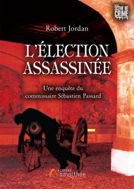 Title: L'élection assassinée, Author: Robert Jordan
