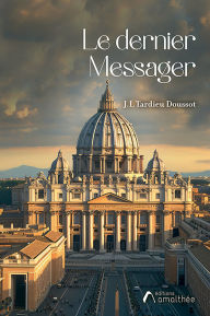 Title: Le dernier Messager, Author: J.L Tardieu Doussot