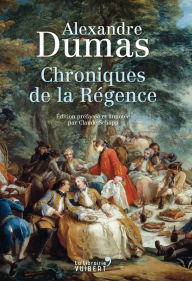 Title: Chroniques de la Régence, Author: Alexandre Dumas