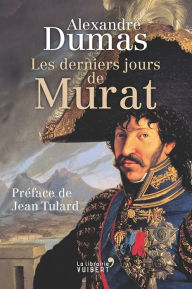 Title: Les derniers jours de Murat, Author: Jean Tulard