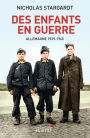 Des enfants en guerre : Allemagne 1939-1945: Allemagne 1939-1945