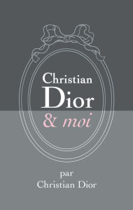 Title: Christian Dior et moi, Author: Christian Dior