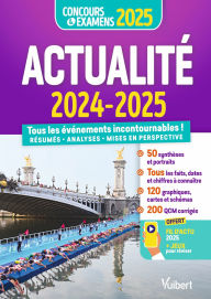 Title: Actualité 2024-2025 - Concours et examens - Fil d'actu et jeux interactifs offerts: Tous les événements incontournables - Résumés, analyses et mises en perspective, Author: Alice Volkwein