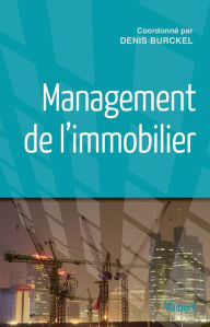 Title: Management de l'immobilier, Author: Denis Burckel