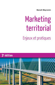 Title: Marketing territorial: Enjeux et pratiques, Author: Benoît Meyronin