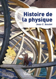 Title: Histoire de la physique, Author: Jean Baudet