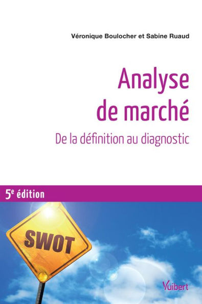 Analyse de marché - De la définition au diagnostic: De la définition au diagnostic