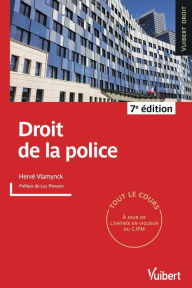 Title: Droit de la police: À jour de l'entrée en vigueur du CJPM, Author: Hervé Vlamynck