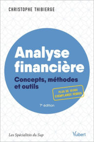 Title: Analyse financière: Concepts, méthodes et outils, Author: Christophe Thibierge