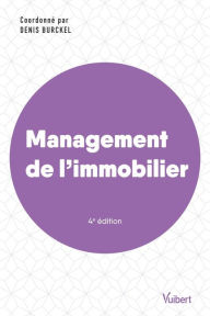Title: Management de l'immobilier: Conception, réalisation et gestion de biens, Author: Collectif