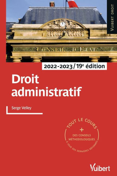 Droit administratif - 2022-2023: Tout le cours et des conseils méthodologiques à jour des dernières réformes