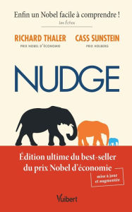 Title: Nudge: Édition ultime du best-seller du prix Nobel d'économie, Author: Cass. R. Sunstein