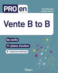 Title: Pro en Vente B to B: 56 outils et 11 plans d'action, Author: Joaquim Ventura