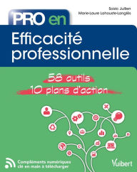 Title: Pro en Efficacité professionnelle: 58 Outils et 10 Plans d'action, Author: Soizic Jullien