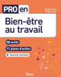 Pro en Bien-être au travail: 58 outils et 11 plans d'action