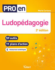 Title: Pro en Ludopédagogie: 59 outils et 11 plans d'action, Author: Marie Cortana