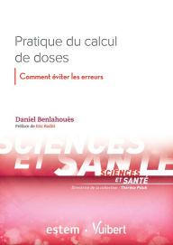 Title: Pratique du calcul de doses : Comment éviter les erreurs: Comment éviter les erreurs, Author: Thérèse Psiuk