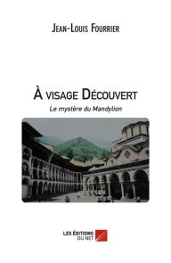 Title: À visage Découvert, Author: Jean-Louis Fourrier