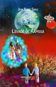 Title: L'évadé de Kâpîssâ, Author: Jean-Pierre Soula