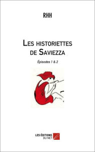 Title: Les historiettes de Saviezza - Épisode 1 et 2, Author: RHH