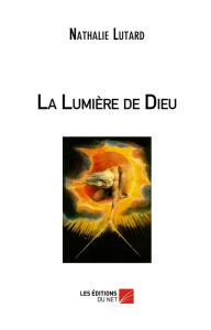 Title: La Lumière de Dieu, Author: Nathalie Lutard